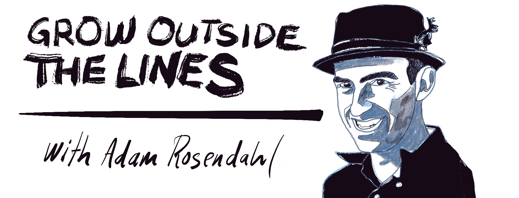 Grow Outside the Lines with Adam Rosendahl